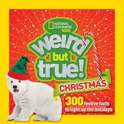 National Geographic Kids Weird But True Christmas Book Cover
